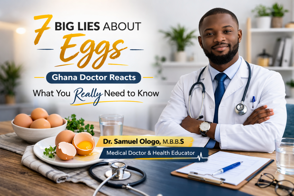 7 Big Lies About Eggs (Ghana Doctor Reacts)